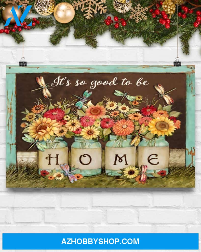 Dragonfly It's So Good To Be Home Canvas Gift, Wall Decor Visual Art