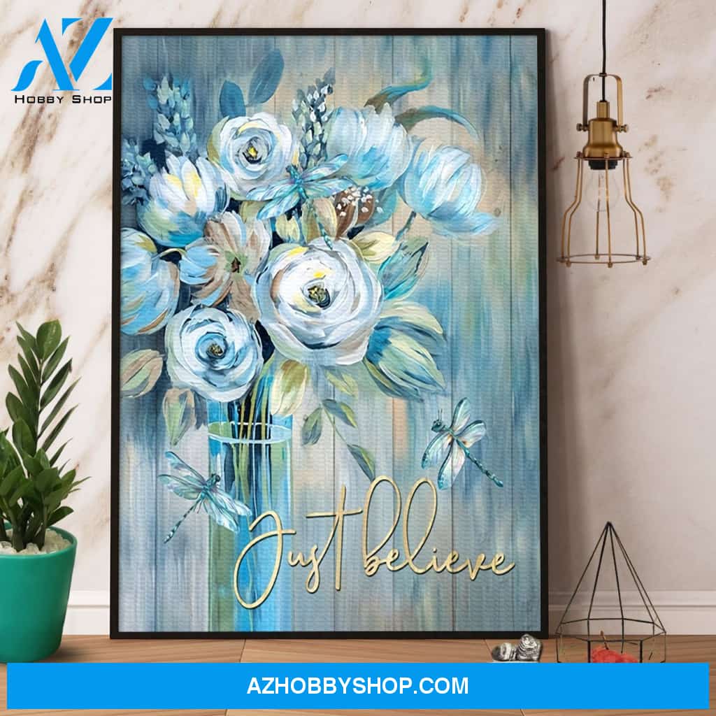 Dragonfly Just Believe Canvas And Poster, Wall Decor Visual Art