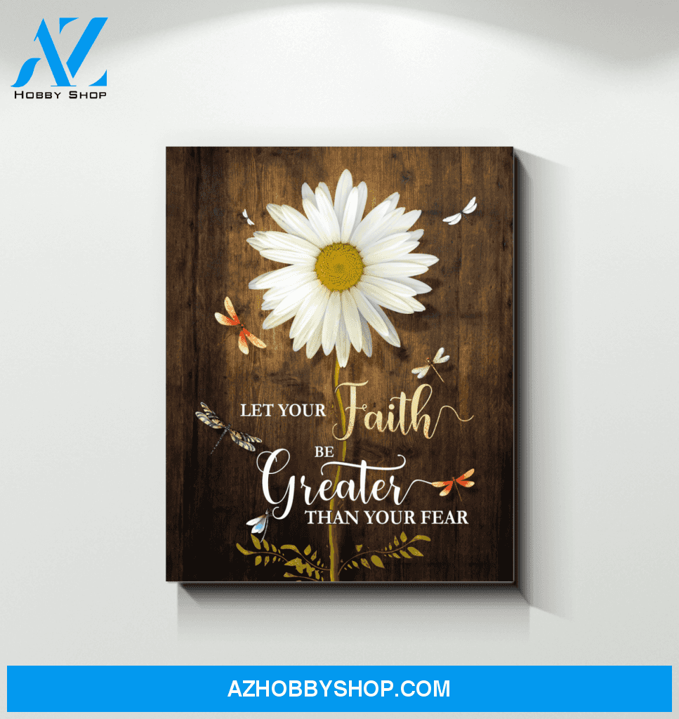 Dragonfly Let Your Faith Be Bigger Canvas Wall Art