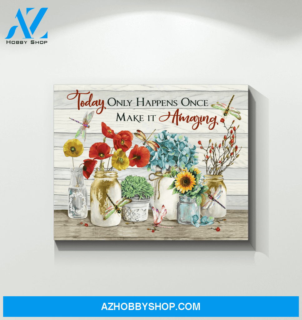 Dragonfly Make It Amazing Canvas Wall Art