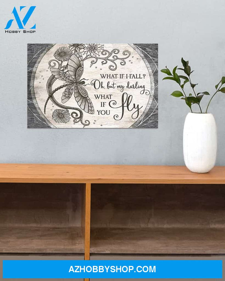 Dragonfly My Darling What If You Fly Canvas Art Prints, Wall Decor Visual Art