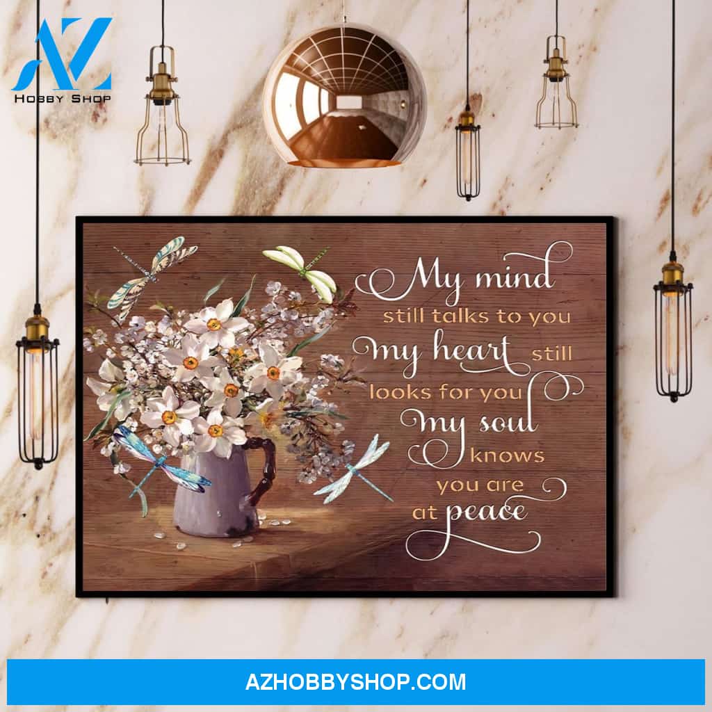 Dragonfly My Mind Still Talks To You My Heart Still Look For You Canvas And Poster, Wall Decor Visual Art