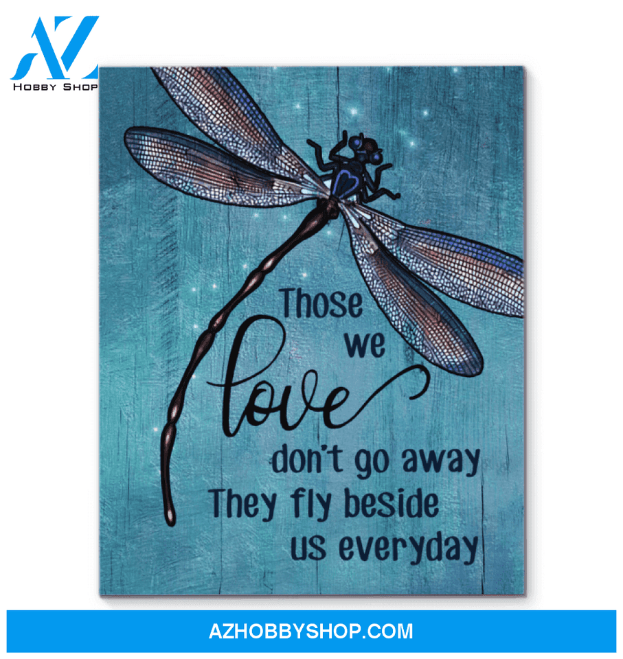 Dragonfly - Those We Love Don'T Go Away Canvas