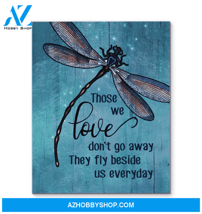 Dragonfly - Those We Love Don'T Go Away Canvas
