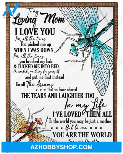 Personalized Dragonfly To My Mom From Daughter You Are The World Fleece Blanket Great Customized Gifts For Birthday Christmas Thanksgiving Mother's Day
