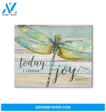 Dragonfly, Today I Choose Joy Canvas And Poster, Wall Decor Visual Art