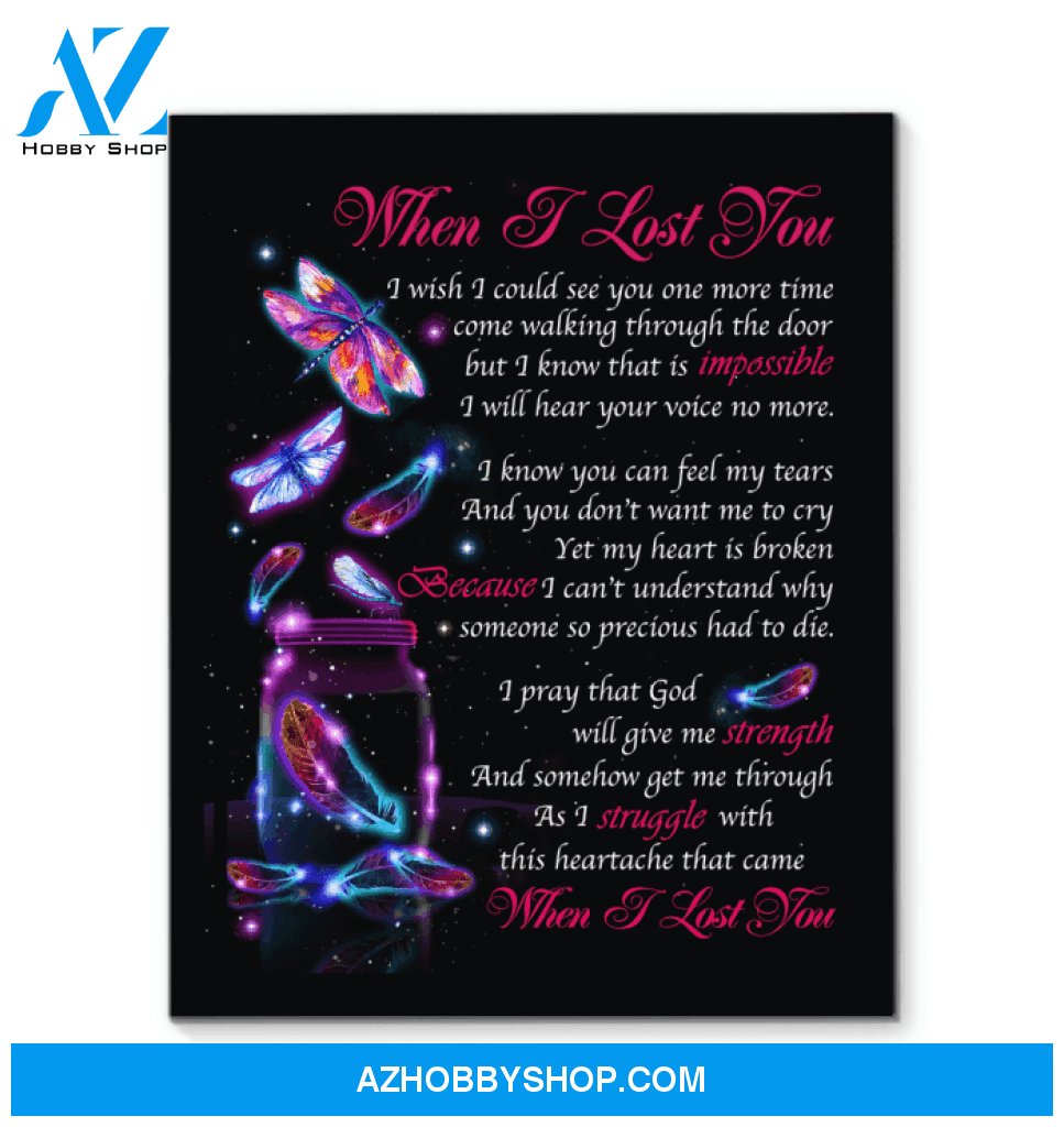 Dragonfly - When I Lost You Unique Custom Design Canvas Gift
