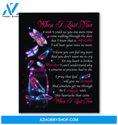 Dragonfly - When I Lost You Unique Custom Design Canvas Gift