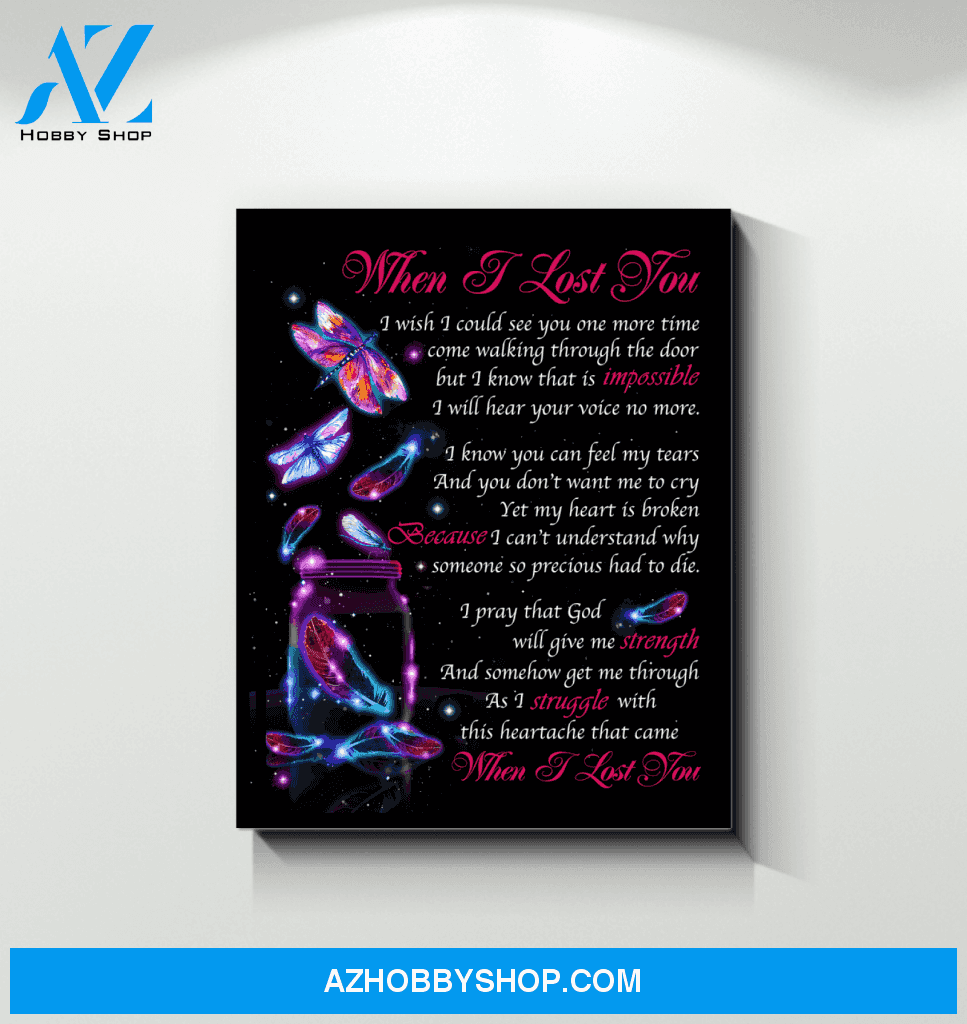 Dragonfly - When I Lost You Unique Custom Design Canvas Gift
