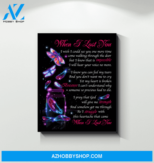 Dragonfly - When I Lost You Unique Custom Design Canvas Gift