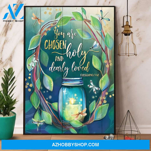 Dragonfly You Are Chosen Holy And Dearly Loved Canvas And Poster, Wall Decor Visual Art