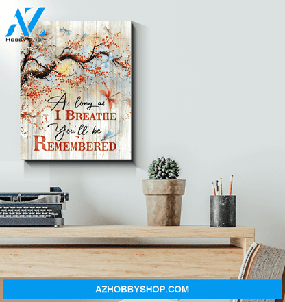 Dragonfly You'll Be Remembered Canvas Wall Art