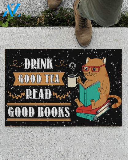 Drink Good Tea Read Good Books Doormat Welcome Mat Housewarming Gift Home Decor Funny Doormat Gift For Book Lovers