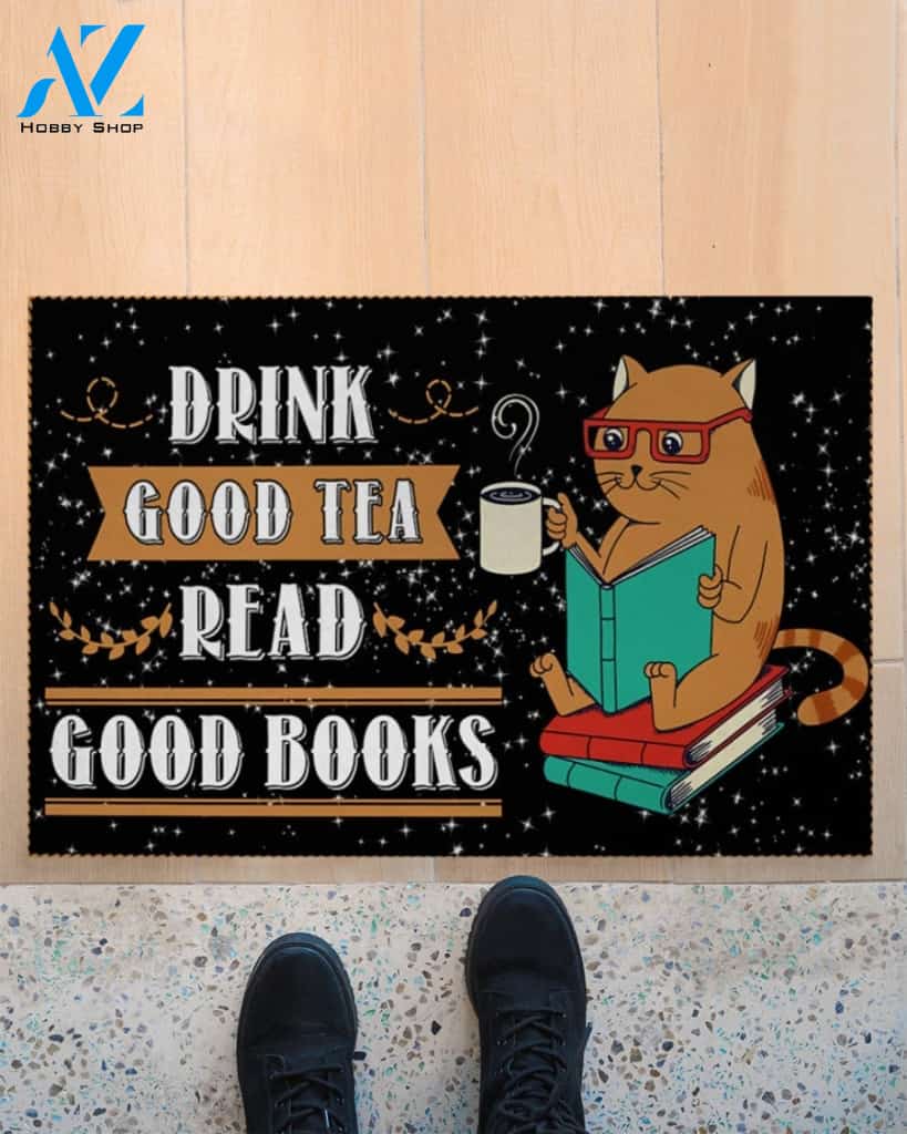 Drink Good Tea Read Good Books Doormat Welcome Mat Housewarming Gift Home Decor Funny Doormat Gift For Book Lovers