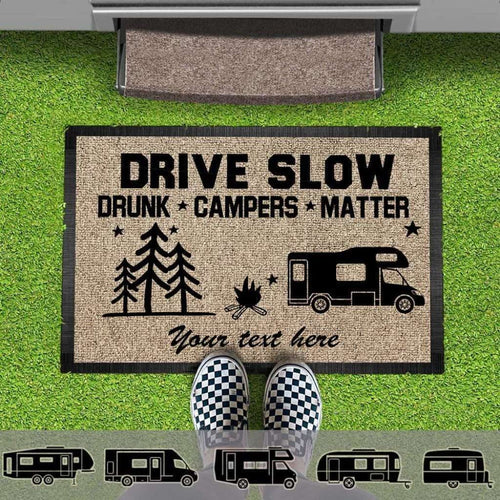 Drive Slow Drunk Campers Matter Doormat, Camping Gift, RVs Camper, Tractor Motor Home