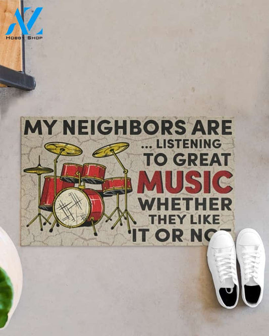 Drummer My Neighbors Are Listening To Great Music Funny Indoor And Outdoor Doormat Gift For Drum Lovers Birthday Gift Decor Warm House Gift Welcome Mat