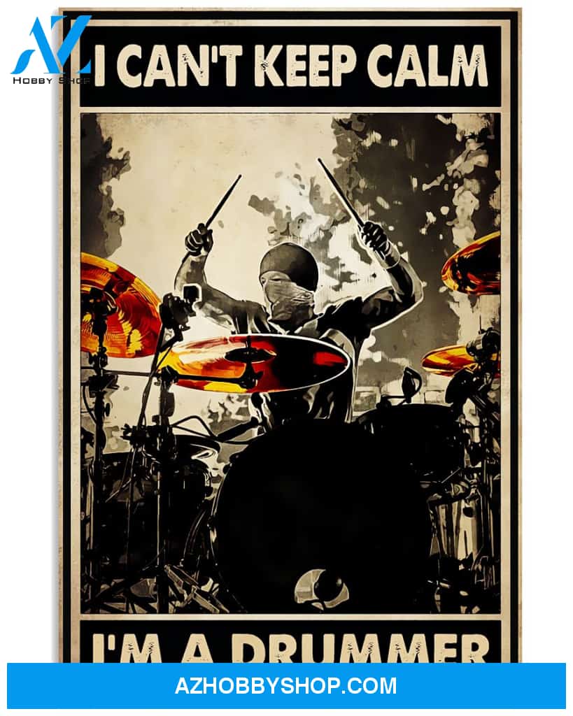 Drummer Poster I M A Drummer I Can T Keep Calm Wall Decor