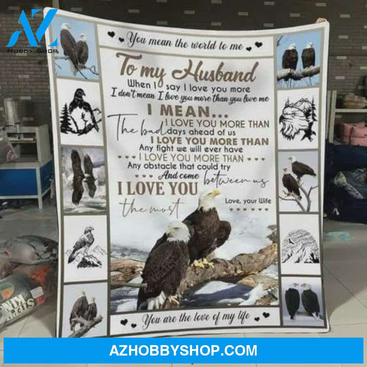 Personalized Eagle To My Husband Fleece Blanket From Wife I Love You The Most Great Customized Blanket Gifts For Birthday Christmas Thanksgiving