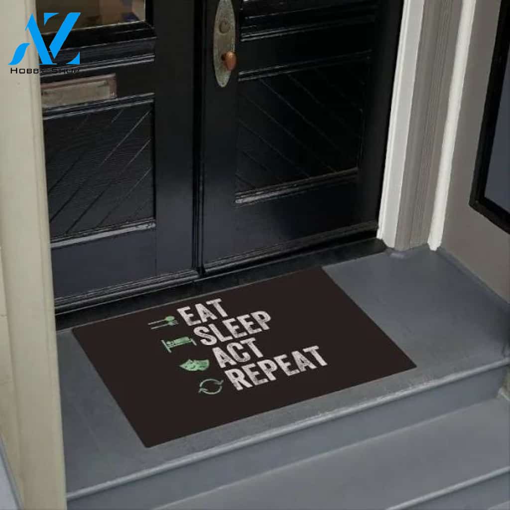 Eat Sleep Act Repeat Actors Indoor and Outdoor Doormat Warm House Gift Welcome Mat Gift for Friend Family