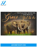 Elephant Grow Old Along With Me Canvas Prints, Wall Decor Visual Art