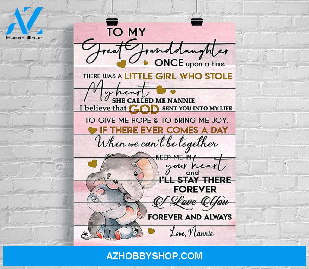 Elephant Poster To My Great Granddaughter She Called Me Nannie Keep Me In Your Heart 
