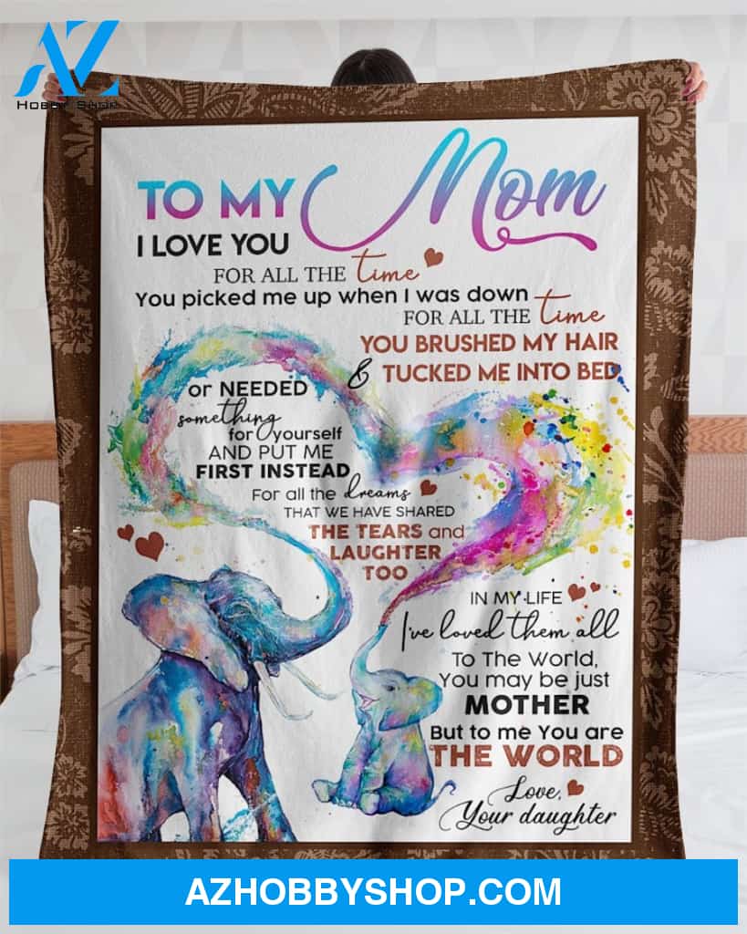 Elephant Special Gift For Your Mom Blanket Best Gifts For Mom