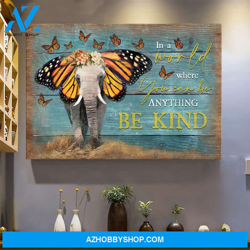 Elephant with butterfly - In a world where you can be anything, be kind - Elephant Landscape Canvas Prints - Wall Art