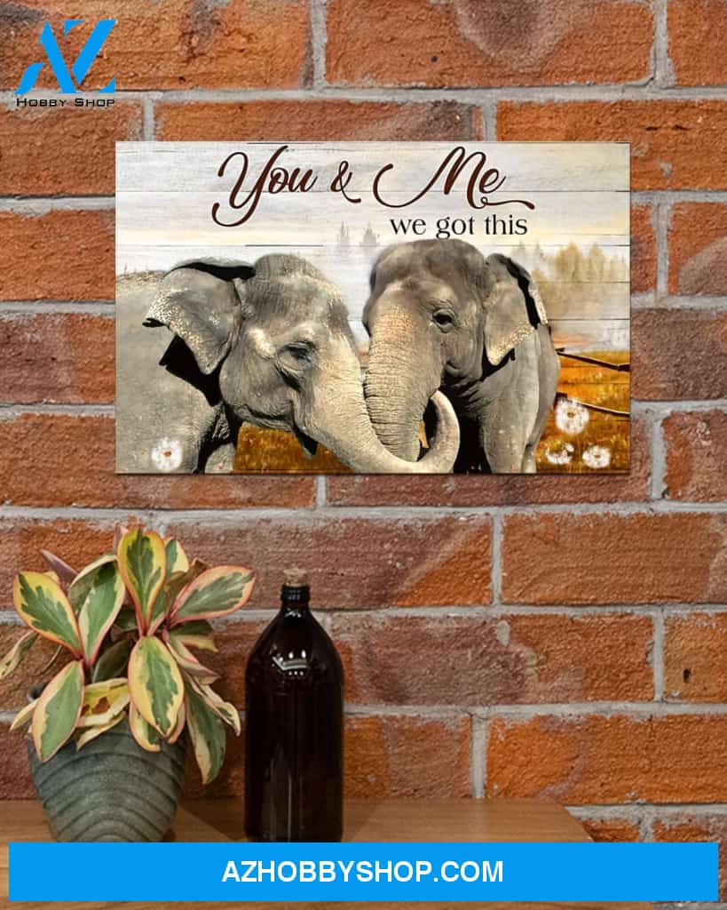Elephant You And Me We Got This Canvas Wall Art, Wall Decor Visual Art