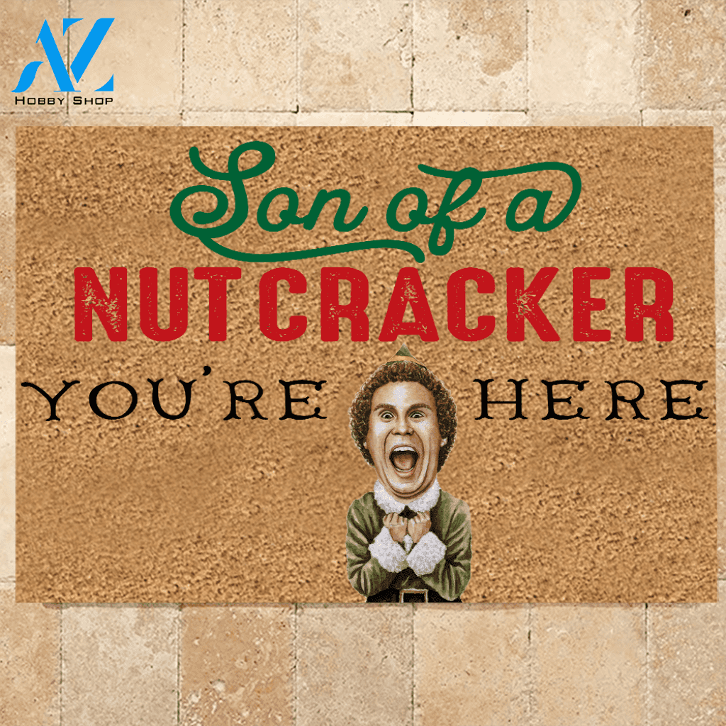 Elf Doormat Son Of A Nut Cracker You're Here | Welcome Mat | House Warming Gift