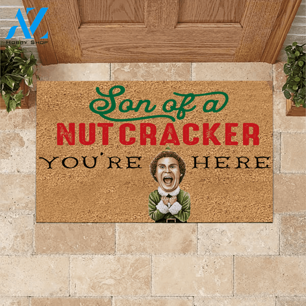 Elf Doormat Son Of A Nut Cracker You're Here | Welcome Mat | House Warming Gift