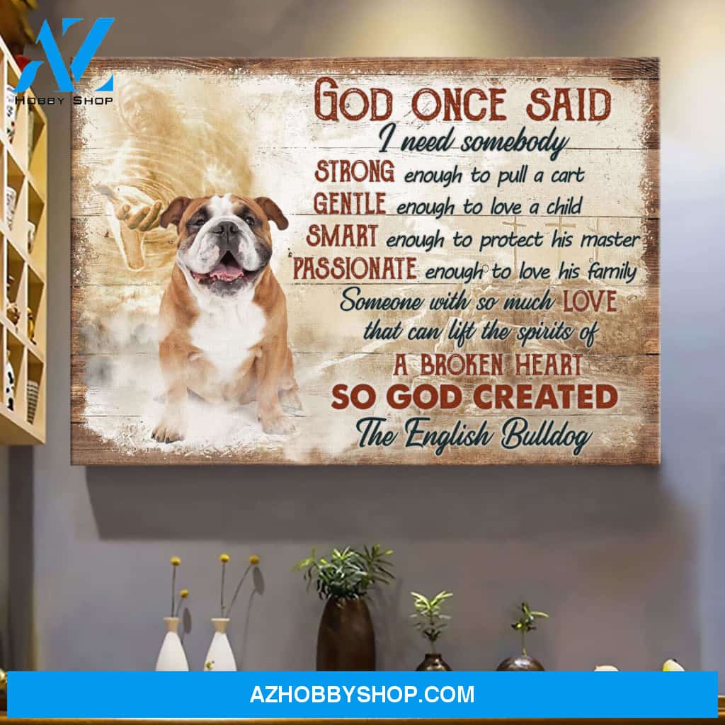 English Bulldog - So God created English Bulldog Landscape Canvas Prints, Wall Art
