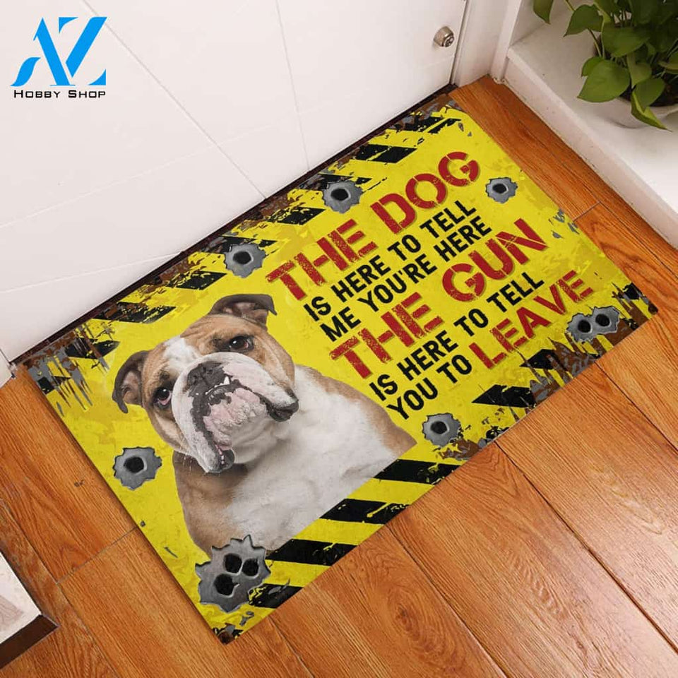 English Bulldog The dog is here to tell me you're here Rubber Base Doormat | Welcome Mat | House Warming Gift