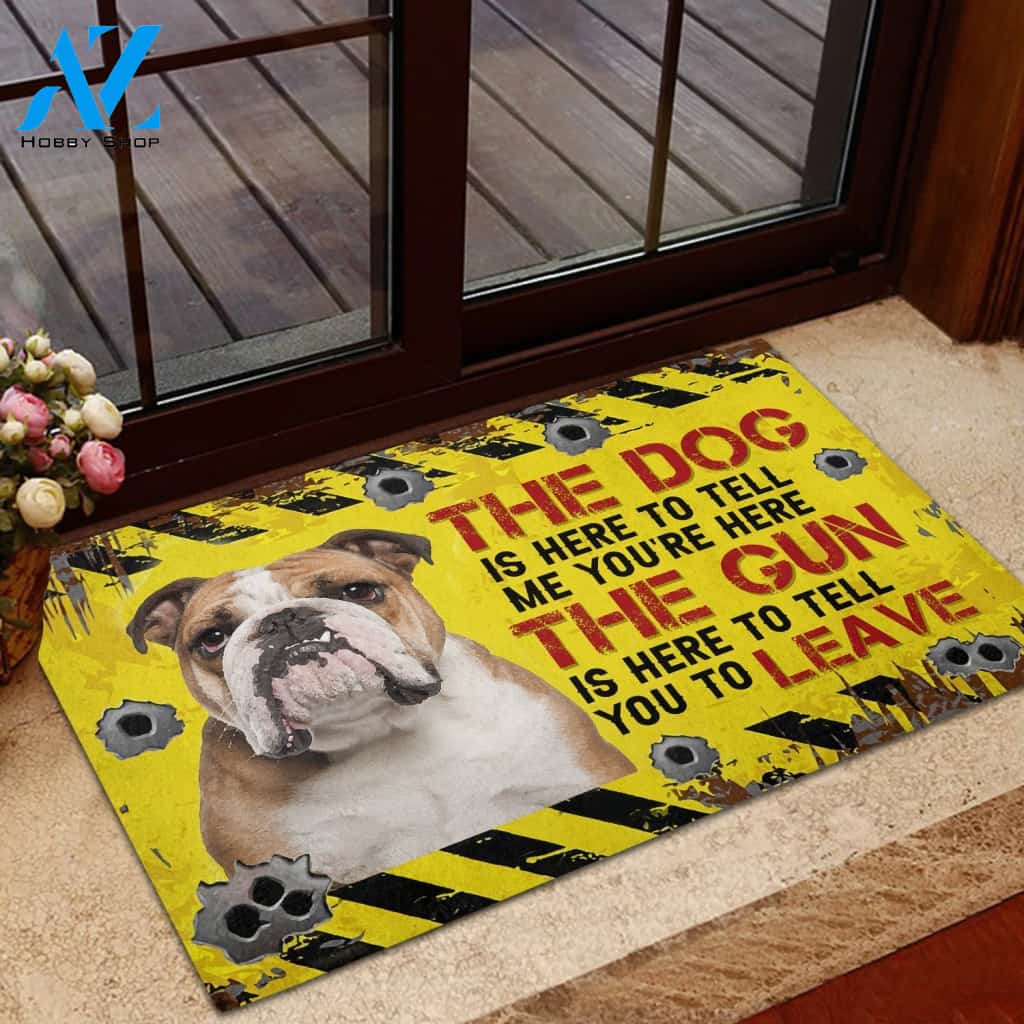 English Bulldog The dog is here to tell me you're here Rubber Base Doormat | Welcome Mat | House Warming Gift