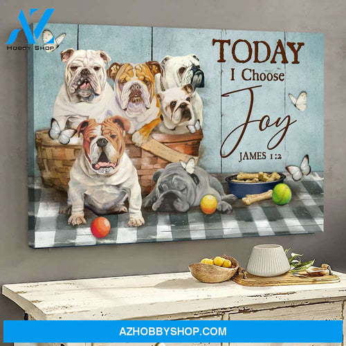 English Bulldog - Today I choose joy - Jesus Landscape Canvas Prints, Wall Art