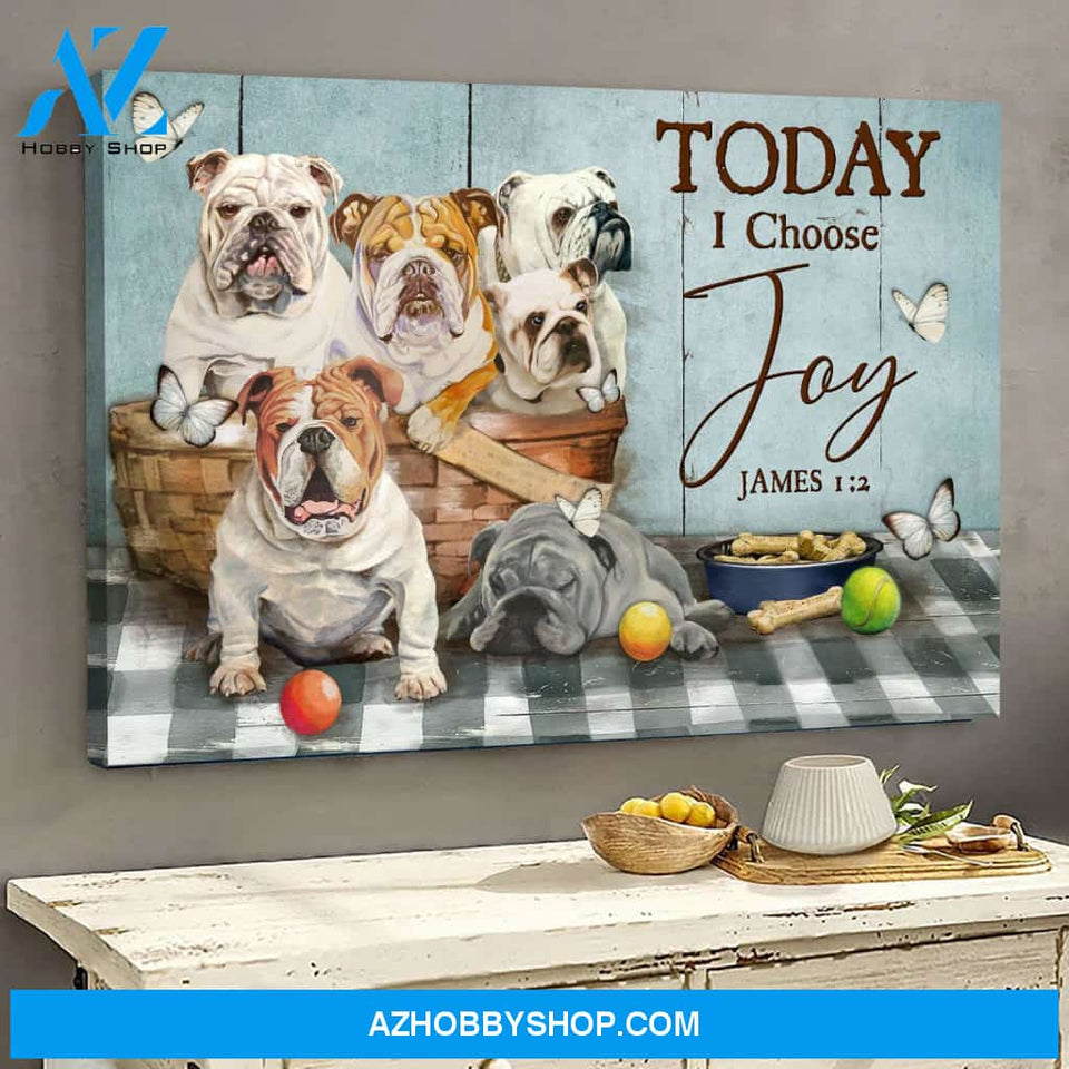 English Bulldog - Today I choose joy - Jesus Landscape Canvas Prints, Wall Art