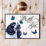 English Cocker Spaniel Butterfly Be Still And Know That I Am God Paper Poster No Frame Matte Canvas Wall Decor