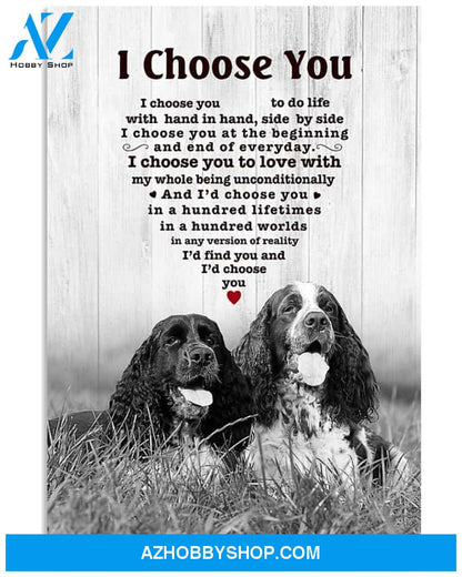 English Springer Spaniel I Choose You Dog Mom Canvas And Poster Wall Decor Visual Art