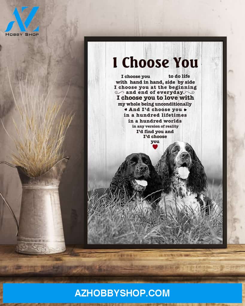 English Springer Spaniel I Choose You Dog Mom Canvas And Poster Wall Decor Visual Art Mother's Day Gift