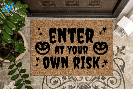Enter At Your Own Risk Halloween Indoor And Outdoor Doormat Gift For Friend Family Halloween Decor Warm House Gift Welcome Mat