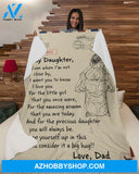 Even When I'm Not Close By-Letter Dad To Daughter Fleece Blanket Gift For Daughter
