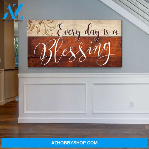Every Day Is A Blessing V1