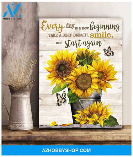 Every Day Is A New Beginning Sunflower And Butterfly Canvas And Poster, Wall Decor Visual Art