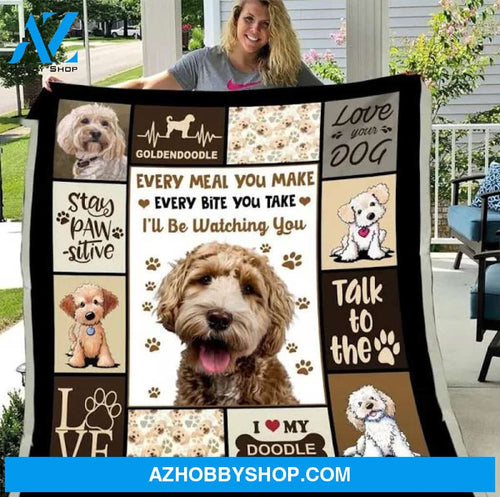 Every Meal You Make Every Bite You Take I'll Be Watching You Golden Doodle Dog Fleece Blanket Gift For People Home Decor Bedding Couch Sofa Soft And Comfy Cozy