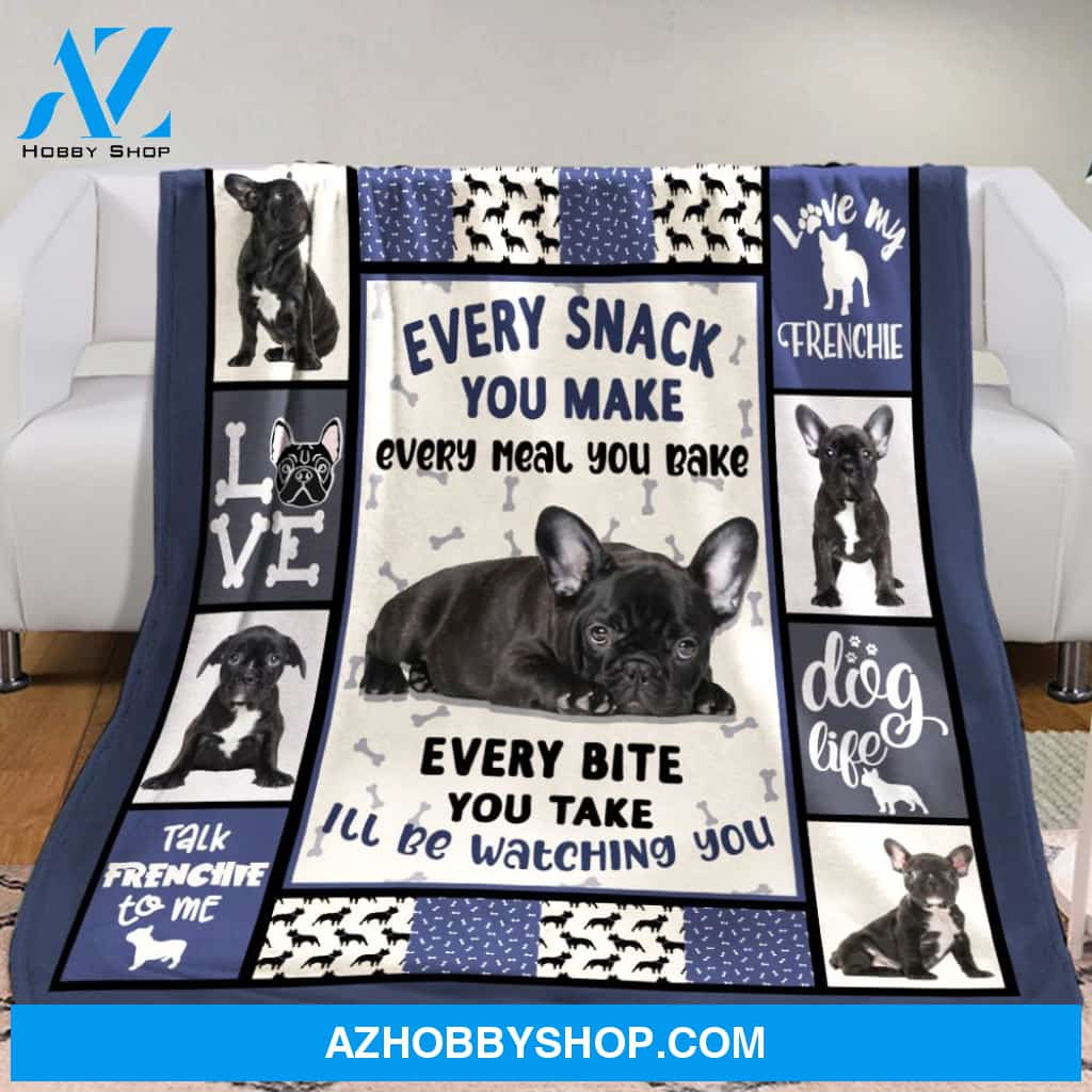 Every Meal You Make I'll Be Watching You French Bulldog Dog Blanket Gift For Dog Lovers Birthday Gift Home Decor Bedding Couch Sofa Soft and Comfy Cozy