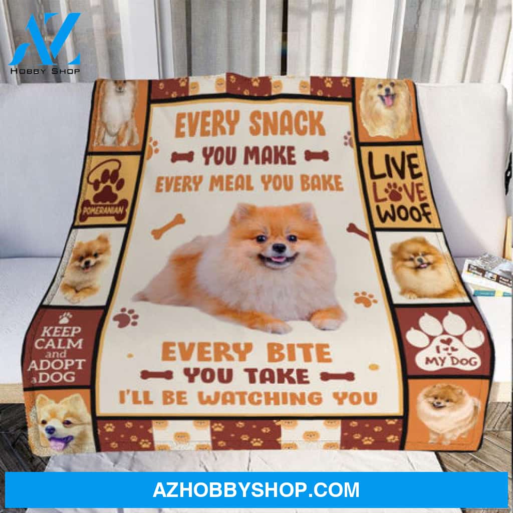 Every Meal You Make I'll Be Watching You Pomeranian Dog Blanket Gift For Dog Lovers 