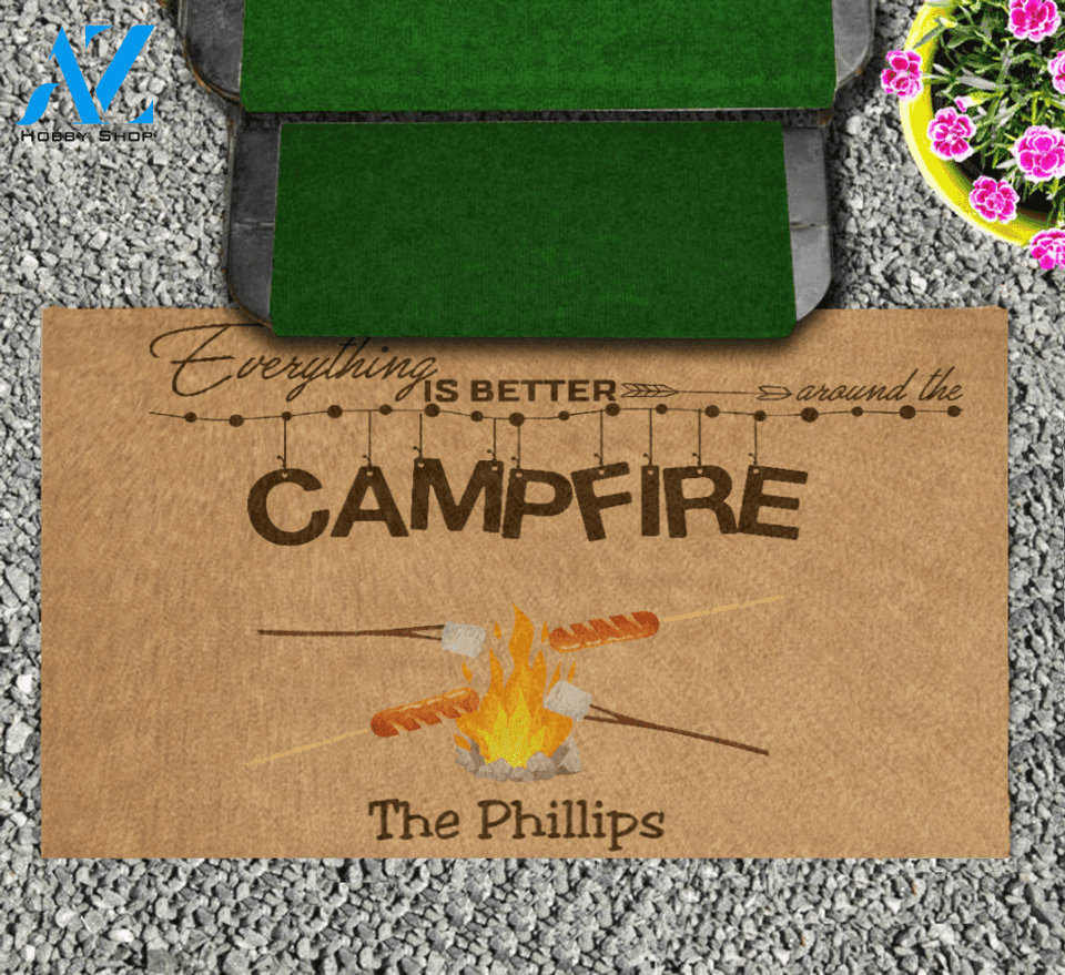 Everything Is Better Around The Campfire | Persionalize Doormat | Ap10