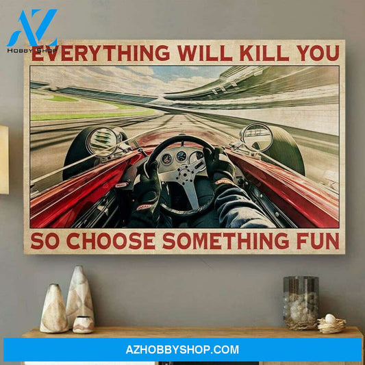 Everything Will Kill You So Choose Something Fun Canvas And Poster, Wall Decor Visual Art, Vintage Posters