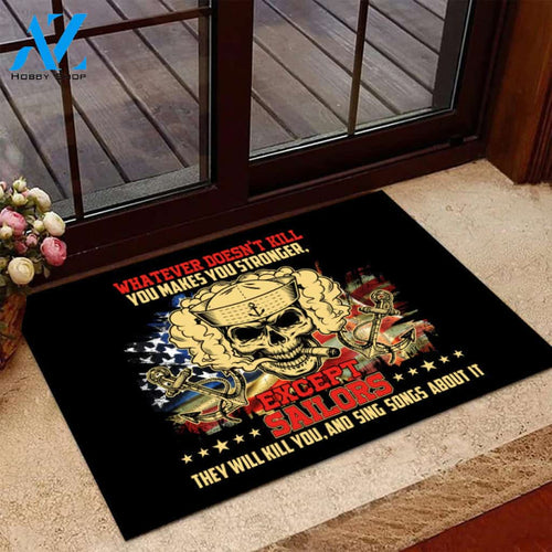 Except Sailors They Will Kill You And Sing Songs About It Door Mats