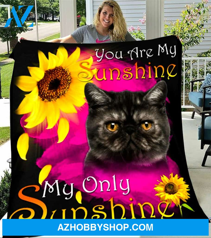 Exotic Shorthair Cat Sunflower You Are My Sunshine Fleece Blanket Gift For Cat Lovers Birthday Gift Home Decor Bedding Couch Sofa Soft And Comfy Cozy