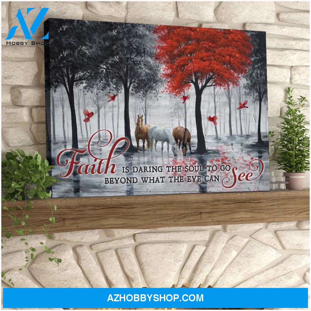 Faith is daring the soul Horse Canvas Wall Art Decor
